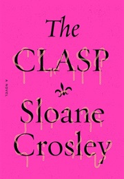 The Clasp (Sloan Crosly)
