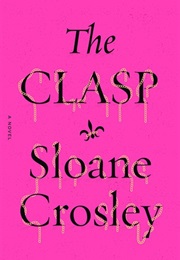The Clasp (Sloan Crosly)