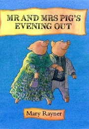 Mr and Mrs Pig's Evening Out (Mary Rayner)
