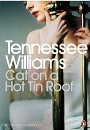 Cat on a Hot Tin Roof (Tennessee Williams)