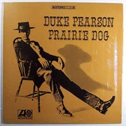 Duke Pearson ‎– Prairie Dog