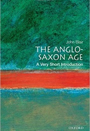 The Anglo Saxon Age (John Blair)