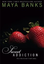 Sweet Addiction (Maya Banks)
