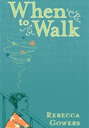 When to Walk (Rebecca Gowers)