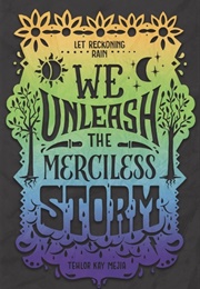 Set the Dark on Fire Book 2: We Unleash the Merciless Storm (Tehlor Kay Mejia)