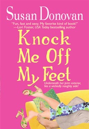 Knock Me off My Feet (Susan Donovan)