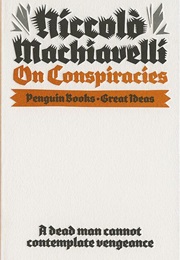 On Conspiracies (Niccolo Machiavelli)
