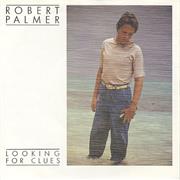 Robert Palmer "Looking for Clues"