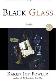 Black Glass (Karen Joy Fowler)