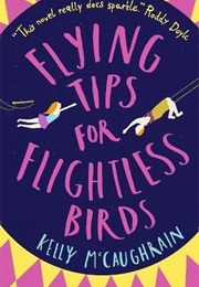 Flying Tips for Flightless Birds (Kelly McCaughrain)