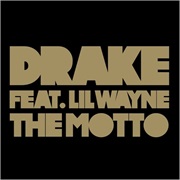 Drake - The Motto