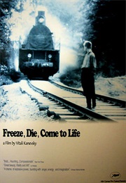 Freeze, Die, Come to Life (1989)