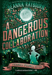 A Dangerous Collaboration (Deanna Raybourne)