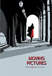 Moving Pictures (Kathryn &amp; Stuart Immonen)