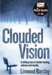 Clouded Vision (Linwood Barclay)