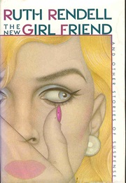 The New Girl Friend and Other Stories (Ruth Rendell)
