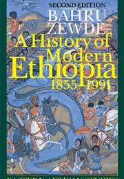 The History of Modern Ethiopia (Bahru Zewde)