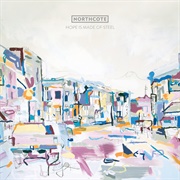 Northcote - Hope Is Made of Steel