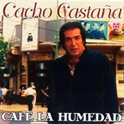 Café La Humedad – Cacho Castaña (1975)