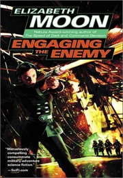Engaging the Enemy (Elizabeth Moon)