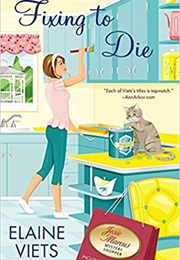 Fixing to Die (Elaine Viets)