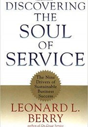 Discovering the Soul of Service (Leonard L Berry)