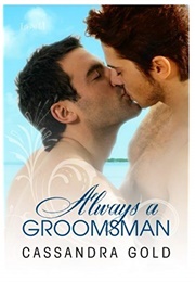 Always a Groomsman (Cassandra Gold)