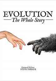 Evolution: The Whole Story (Steve Parker)