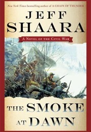 The Smoke at Dawn (Jeff Shaara)