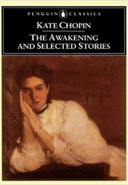 The Awakening & Selected Stories (Kate Chopin)