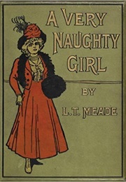A Very Naughty Girl (L. T. Meade)
