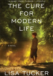 The Cure for Modern Life (Lisa Tucker)