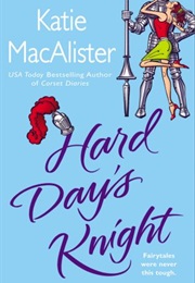 Hard Day&#39;s Knight (Katie Macalister)