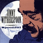 Jimmy Witherspoon - Spoonful