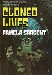 Cloned Lives (Pamela Sargent)