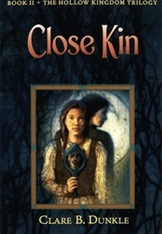 Close Kin (Clare B Dunkle)