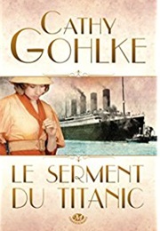 Le Serment Du Titanic (Cathy Gohlke)