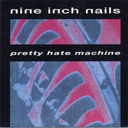 Nine Inch Nails - Pretty Hate Machine (1989)
