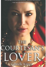 The Courtesan&#39;s Lover (Kimm, Gabrielle)