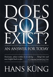 Does God Exist? an Answer for Today (Hans Kung)