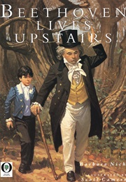Beethoven Lives Upstairs (Barbara Nichol)