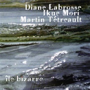 Diane Labrosse, Ikue Mori & Martin Tétreault - Île Bizarre