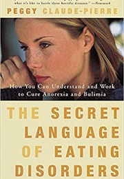 The Secret Language of Eating Disorders (Peggy Claude-Pierre)