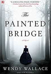 The Painted Bridge (Wendy Wallace)