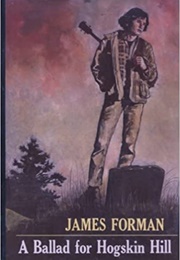 A Ballad for Hogskin Hill (James D. Forman)