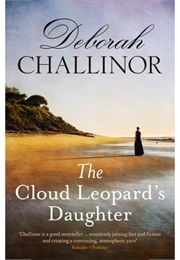 The Cloud Leopard's Daughter (Deborah Challinor)