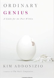 Ordinary Genius (Kim Addonizio)
