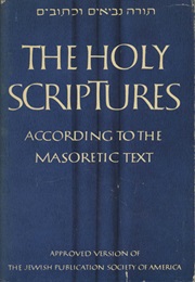 The Holy Scriptures According to the Masoretic Tex (Unknown)