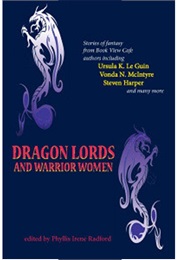 Dragon Lords and Warrior Women (Ursula K. Le Guin)