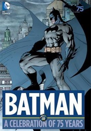 Batman: A Celebration of 75 Years (Bill Finger)